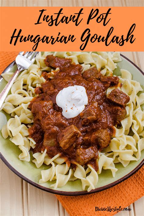 Easy Instant Pot Goulash Hungarian Style Dinner Divine Lifestyle