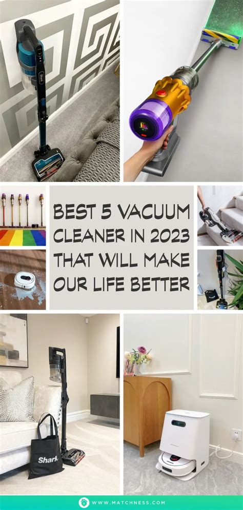 Best 5 Vacuum Cleaner In 2023 that Will Make Our Life Better - Matchness.com