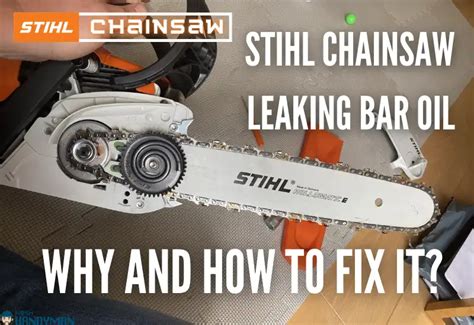 Stihl Chainsaw Leaking Bar Oil: Why and How to Fix It?