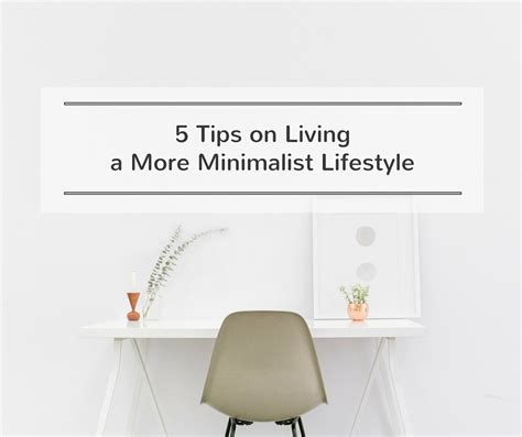 5 Tips on Living a More Minimalist Lifestyle - Uncoveries