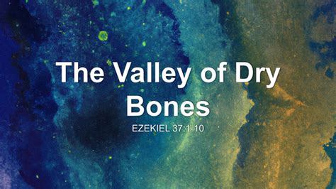 The Valley of Dry Bones Sermon by Sermon Research Assistant, Ezekiel 37 ...