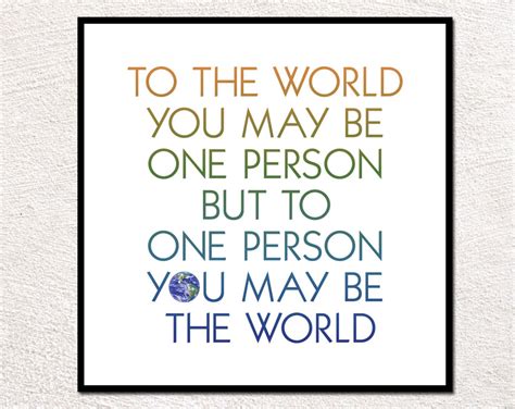 It's About Art and Design: To The World You May Be One Person But To ...