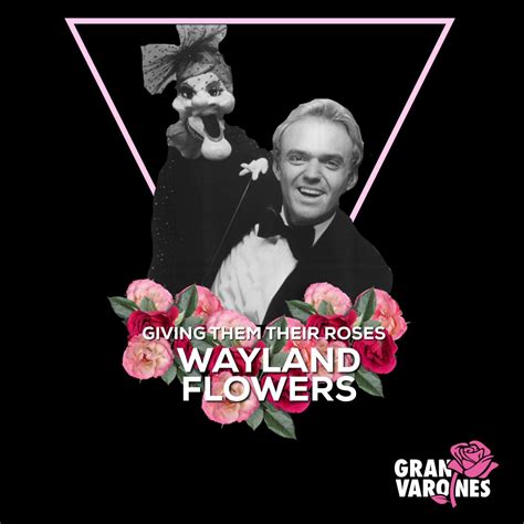 WAYLAND FLOWERS