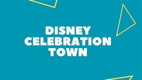 Disney Celebration Town (Local Advice)