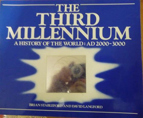 The third millennium: A history of the world, AD 2000-3000: Stableford ...