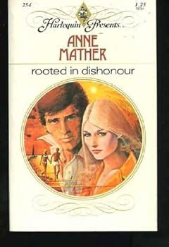 Rooted in Dishonour book by Anne Mather