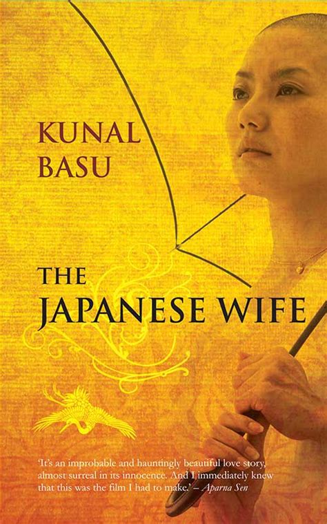 the-japanese-wife-book-cover - KUNAL BASU - KUNAL BASU - this is Kunal ...