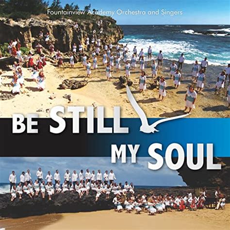 Amazon.com: Be Still My Soul : Fountainview Academy Orchestra & Singers: Digital Music