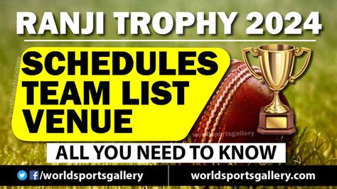 Ranji Trophy 2024 Schedule, Fixtures, Team List, Venues, Points Table ...