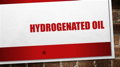 PPT - Hydrogenated oil PowerPoint Presentation, free download - ID:1972158