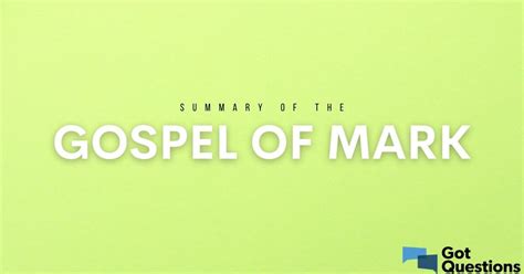 Summary of the Gospel of Mark - Bible Survey | GotQuestions.org