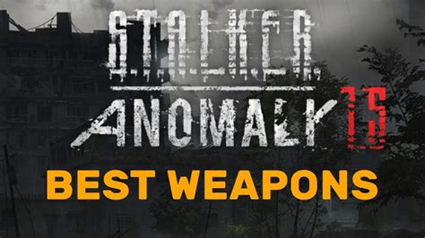 Stalker Anomaly Weapons