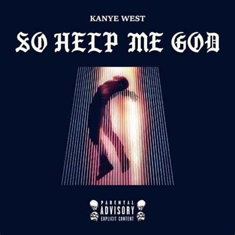 Stream Unreleased_Ye | Listen to So help me god playlist online for ...