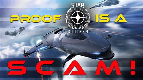 PROOF STAR CITIZEN IS A SCAM - YouTube