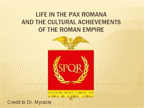 LIFE IN THE PAX ROMANA AND THE CULTURAL