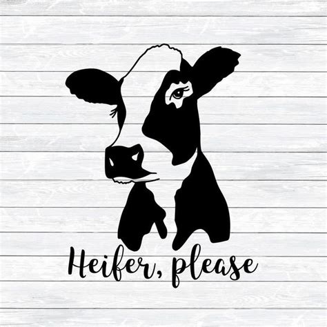 Heifer Please, Cow Svg, Cow Face, Cow Head, Farm Svg, Herd, Cattle Svg, Kitchen, DXF PNG SVG ...