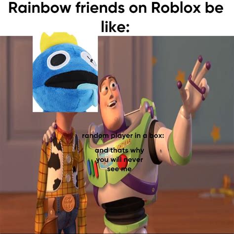 this meme me and my friend made : r/RainbowFriends