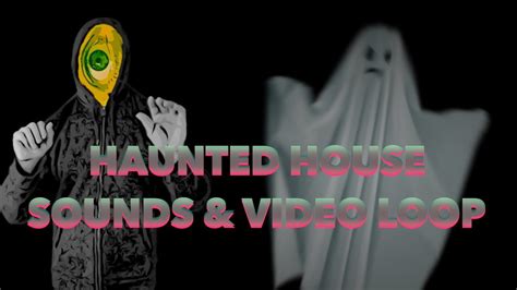 Haunted House Sounds & Images Loop - Halloween - YouTube