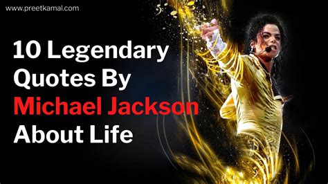 10 Legendary Quotes By Michael Jackson About Life - Preet Kamal