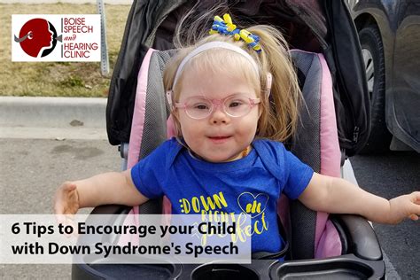 6 Tips to Encourage your Child with Down Syndrome's Speech - Boise Speech and Hearing Clinic