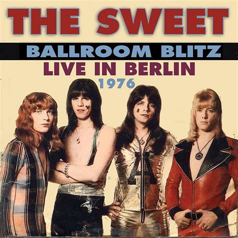 Amazon | Ballroom Blitz: Live in Berlin 1976 | Sweet | 輸入盤 | 音楽