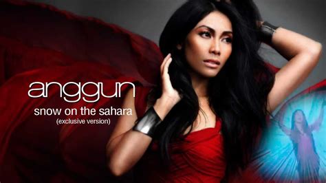 Anggun - Snow On The Sahara [Exclusive Version 2013 - Prod. Cyril Kamar ...