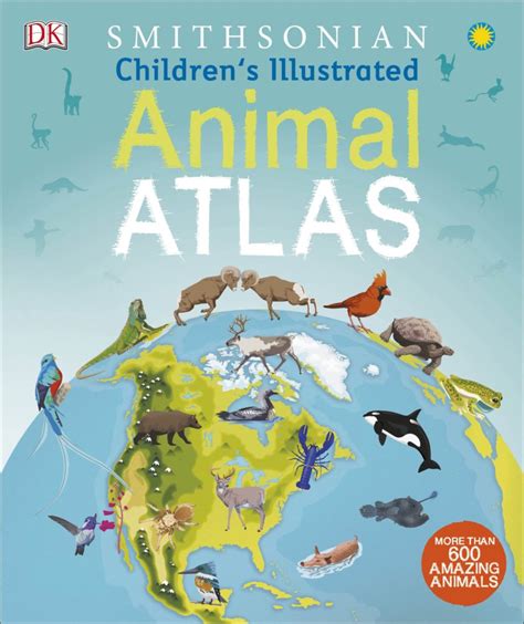 Children’s Illustrated Animal Atlas | Children's Book Council