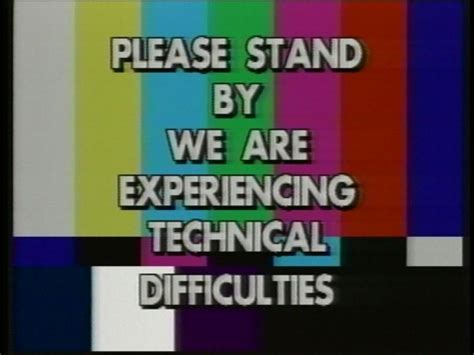 experiencing technical difficulties screen - Bing images | Please stand by, Childhood memories ...