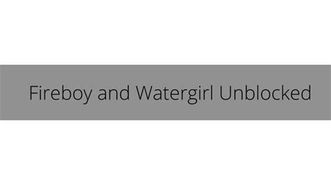 Fireboy and Watergirl Unblocked: What’s New in Fireboy and Watergirl 5 - Invest Records