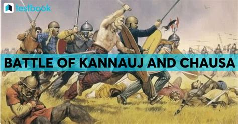 Battle of Kannauj and Chausa - Historical Background & Aftermath