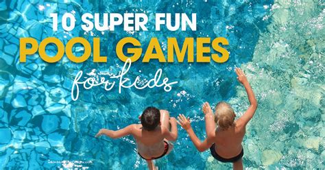 10 Pool Games For Kids & Free Printable