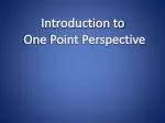 PPT - One Point Perspective PowerPoint Presentation, free download - ID ...