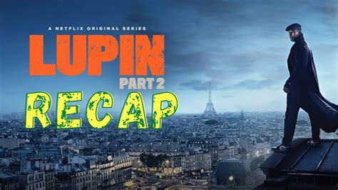 Lupin Part 2 Recap | Lupin Part 2 Complete Story | Lupin Season 2 Recap | Omar Sy - YouTube