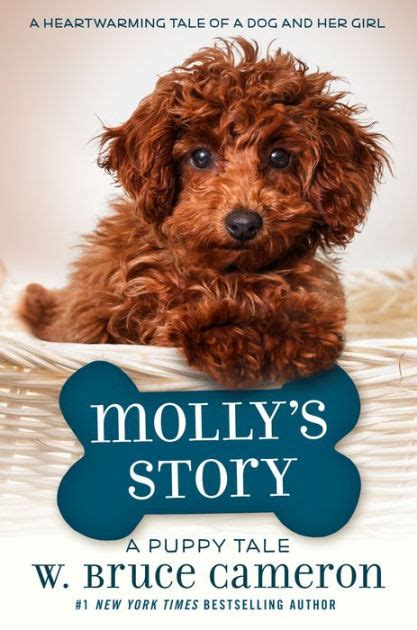 Molly's Story: A Dog's Purpose Novel by W. Bruce Cameron, Hardcover ...