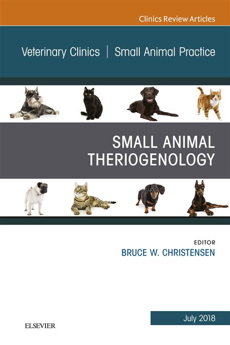 Theriogenology, An Issue of Veterinary Clinics of North America: Small Animal Practice, E-Book ...