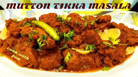 Restaurant Style Mutton Tikka Masala Recipe | मटन टिक्का मसाला | Best Mutton Recipe By Cook With ...