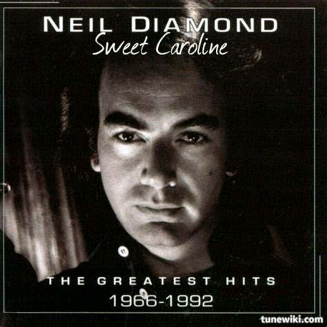 Sweet Caroline - Neil Diamond | Neil diamond greatest hits, Neil diamond, Greatest hits