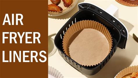 Air Fryer Liners - The Secret to Perfectly Crispy and Clean Cooking