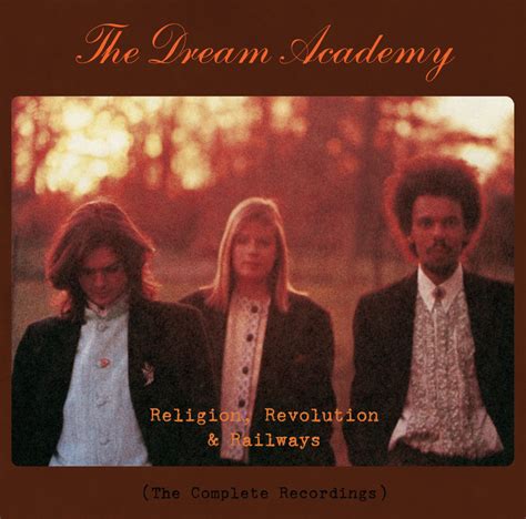 The Dream Academy Get Remembered In 7CD Box – Religion, Revolution ...