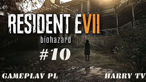 RESIDENT EVIL 7 biohazard Odc 10 - YouTube