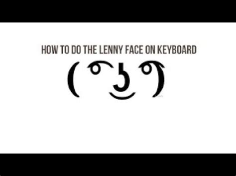 How to Type/Draw/Make a LENNY FACE on your laptop/pc [ ( ͡° ͜ʖ ͡ ...