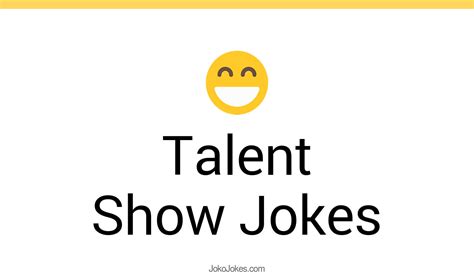 44+ Talent Show Jokes And Funny Puns - JokoJokes