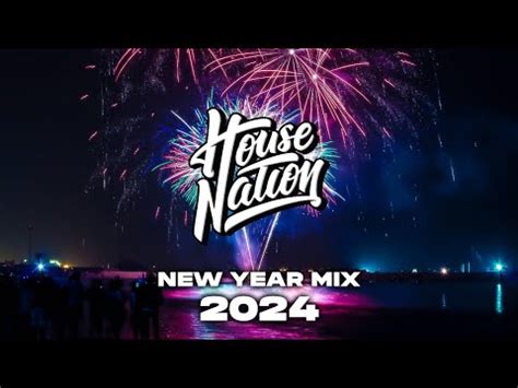 New Year Mix 2024 - House Nation Party Mix [Techno, Stutter House, EDM ...