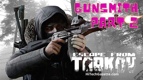 Gunsmith Part 2 - Escape from Tarkov [2021] | Hi Tech Gazette