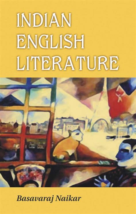 Indian English Literature (HB) by Basavaraj Naikar | Goodreads