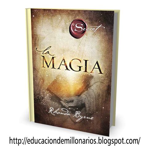 EDUCACIÓN DE MILLONARIOS: LA MAGIA - RHONDA BYRNE [EBOOK GRATIS] LIBRO PDF