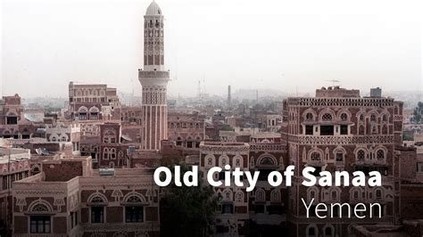 Discover the Old City of Sanaa, Yemen - YouTube