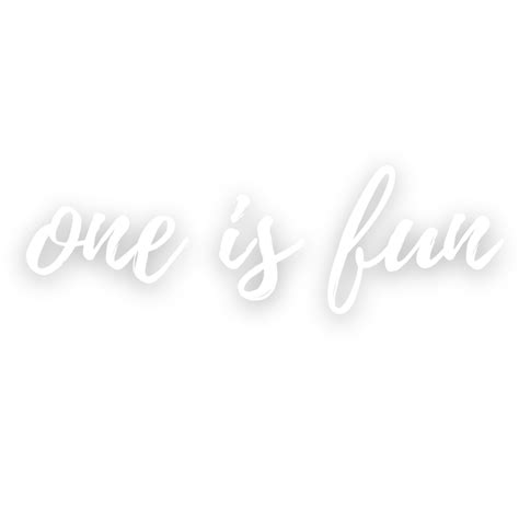 “One is Fun” large wooden Sign