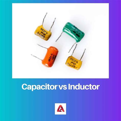 Capacitor vs Inductor: Difference and Comparison