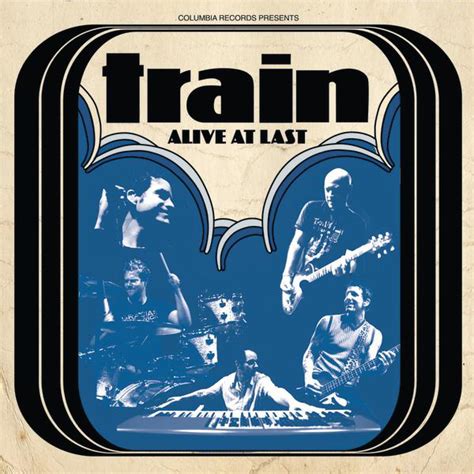 Train - Alive at Last Lyrics and Tracklist | Genius